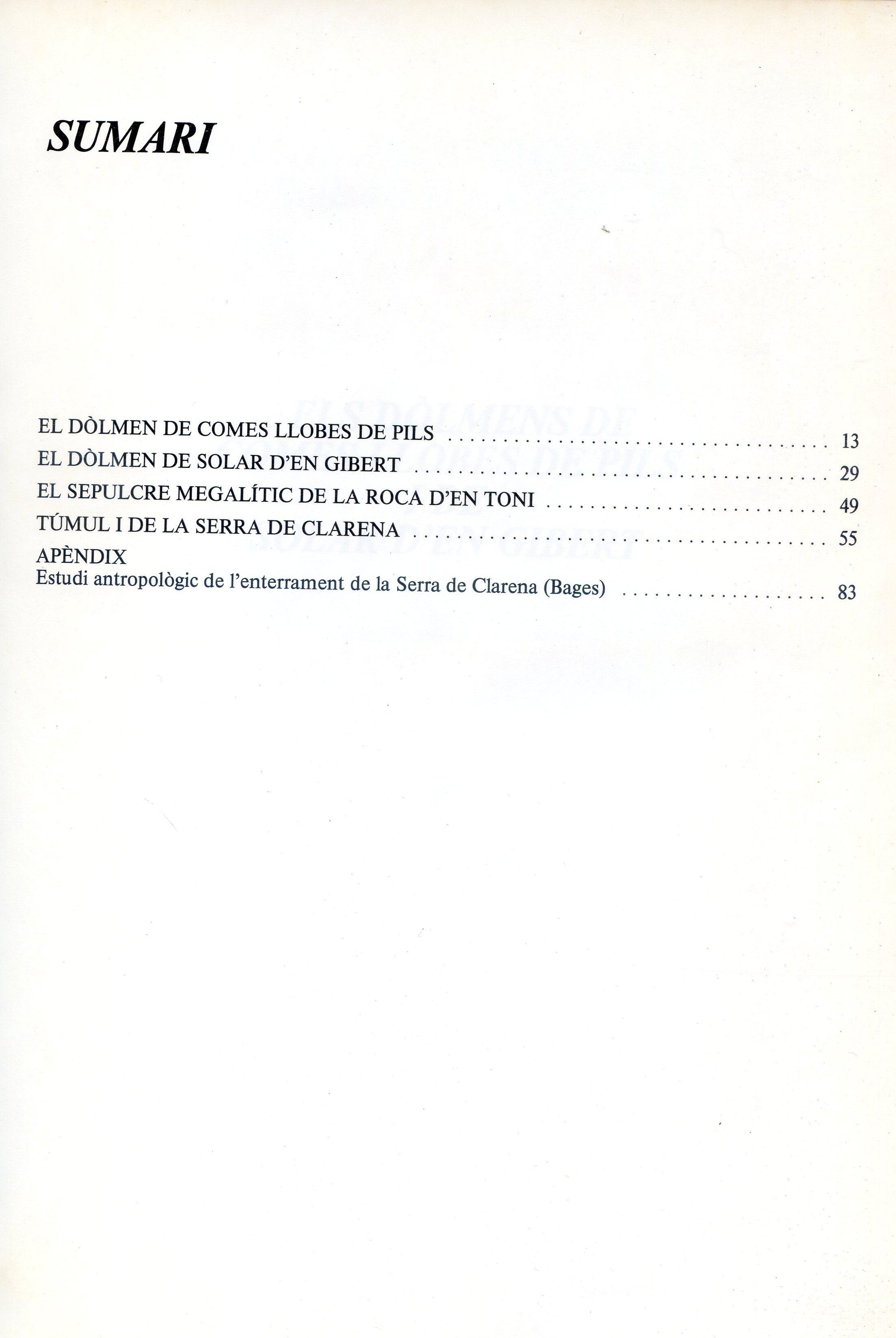 dòlmens de Comes Llobes de Pils i de Solar d'en Gibert, Els : sepulcre megàlític de la Roca d'en Toni, El : Túmul I de la Serra de Clarena - Miniatura 2